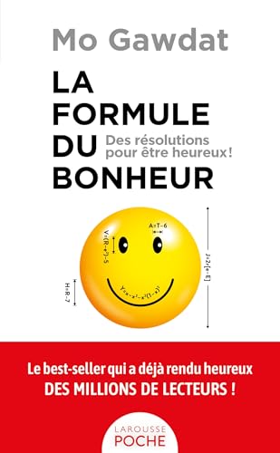 La formule du bonheur: Des résolutions pour être heureux von LAROUSSE