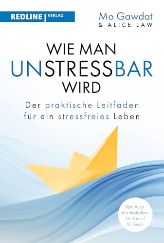 Wie man unstressbar wird: Der praktische Leitfaden für ein stressfreies Leben