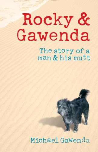 Rocky & Gawenda: The Story of a Man & His Mutt
