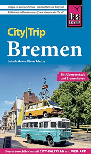 Reise Know-How CityTrip Bremen mit Überseestadt und Bremerhaven: Reiseführer mit Stadtplan und kostenloser Web-App Reise Know-How CityTrip Bremen mit Überseestadt und Bremerhaven: Reiseführer mit Stadtplan und kostenloser Web-App von Reise Know-How Rump GmbH