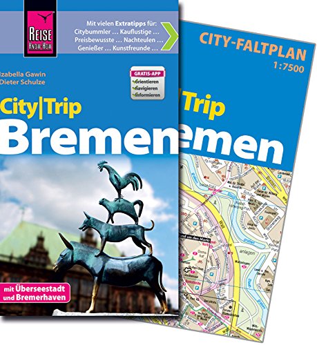 Reise Know-How CityTrip Bremen: Reiseführer mit Faltplan und kostenloser Web-App Reise Know-How CityTrip Bremen: Reiseführer mit Faltplan und kostenloser Web-App