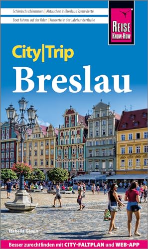 Reise Know-How CityTrip Breslau: Reiseführer mit Stadtplan und kostenloser Web-App von Reise Know-How Rump GmbH