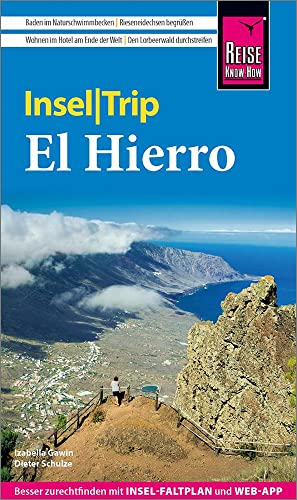 Reise Know-How InselTrip El Hierro: Reiseführer mit Insel-Faltplan und kostenloser Web-App Reise Know-How InselTrip El Hierro: Reiseführer mit Insel-Faltplan und kostenloser Web-App