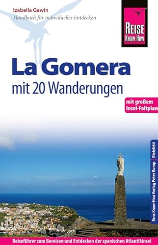Reise Know-How La Gomera - Mit 20 Wanderungen und Faltplan: Reiseführer für individuelles Entdecken Reise Know-How La Gomera - Mit 20 Wanderungen und Faltplan: Reiseführer für individuelles Entdecken