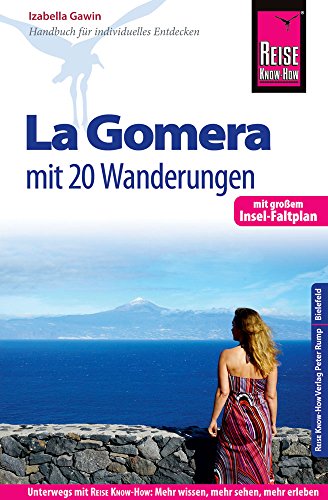 Reise Know-How Reiseführer La Gomera - Mit 20 Wanderungen und Faltplan Reise Know-How Reiseführer La Gomera - Mit 20 Wanderungen und Faltplan