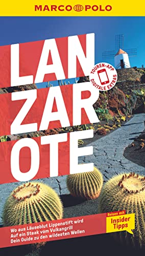 Marco Polo Reiseführer Lanzarote: Reisen mit Insider-Tipps. Inklusive kostenloser Touren-App
