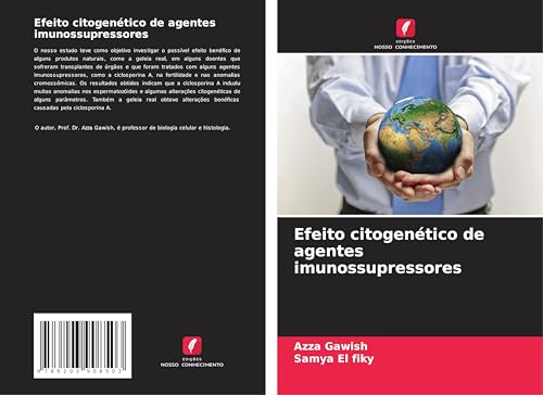 Efeito citogenético de agentes imunossupressores von Edições Nosso Conhecimento