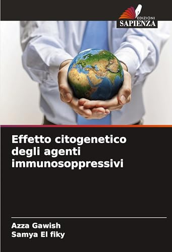 Effetto citogenetico degli agenti immunosoppressivi von Edizioni Sapienza