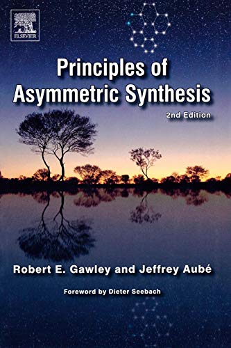 Principles of Asymmetric Synthesis: Forew. by Dieter Seebach