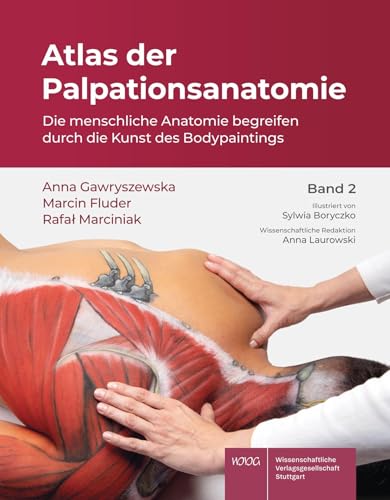 Atlas der Palpationsanatomie Band 2: Die menschliche Anatomie begreifen durch die Kunst des Bodypaintings von Wissenschaftliche Verlagsgesellschaft