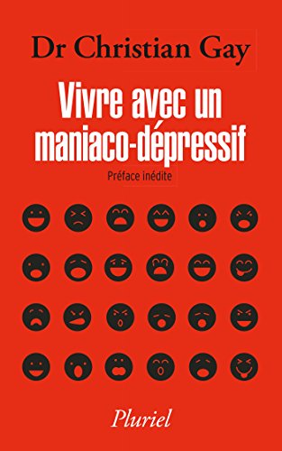 Vivre avec un maniaco-dépressif von PLURIEL