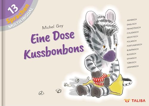 Eine Dose Kussbonbons: Multilingual (in 13 Sprachen) von TALISA Kinderbuch Verlag