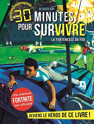 LA FORTERESSE DU FOU T9: 30 minutes pour survivre - Tome 9 von ALBIN MICHEL