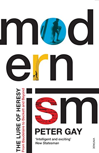Modernism: The Lure of Heresy - From Baudelaire to Beckett and Beyond von Vintage