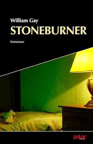 Stoneburner: Kriminalroman von Polar Verlag e.K.