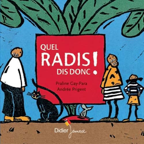 Quel radis dis-donc ! von DIDIER JEUNESSE