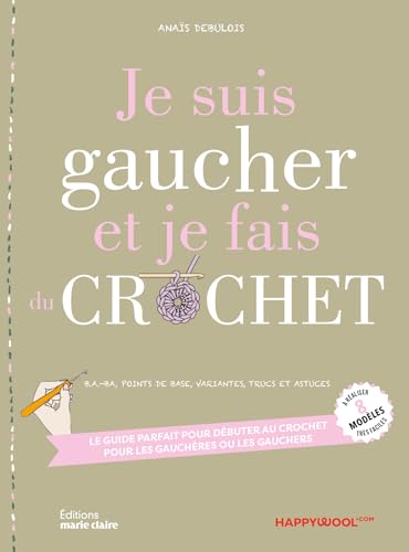 Pas de panique: je suis gaucher et je fais du crochet Pas de panique: je suis gaucher et je fais du crochet von MARIE-CLAIRE
