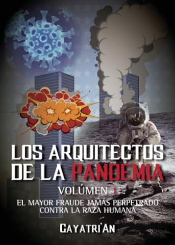 Los arquitectos de la pandemia: Volumen 1 von Grupo Editorial Círculo Rojo SL