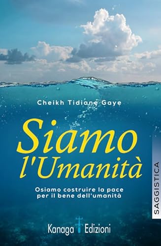 Siamo l'umanità. Osiamo coltivare la pace per il bene dell'umanità Siamo l'umanità. Osiamo coltivare la pace per il bene dell'umanità von Kanaga