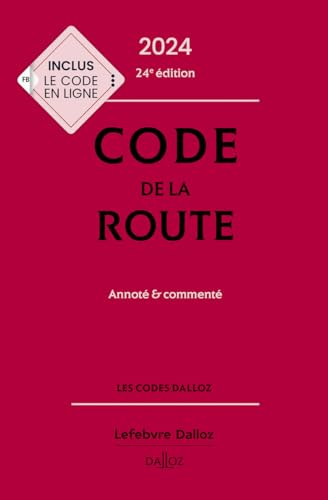 Code de la route 2024, annoté et commenté. 24e éd..: Annoté & commenté von DALLOZ