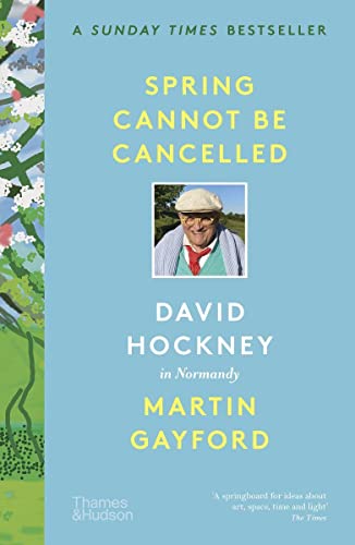 Spring Cannot be Cancelled: David Hockney in Normandy von THAMES HUDSON