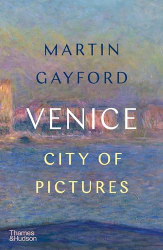 Venice: City of Pictures von Thames & Hudson