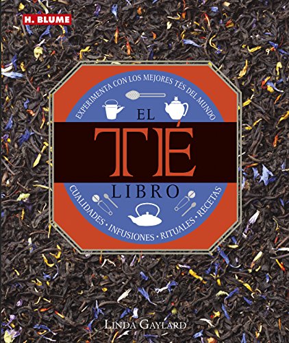 El libro del té : experimenta con los mejores tés del mundo (Cocina Práctica, Band 21)