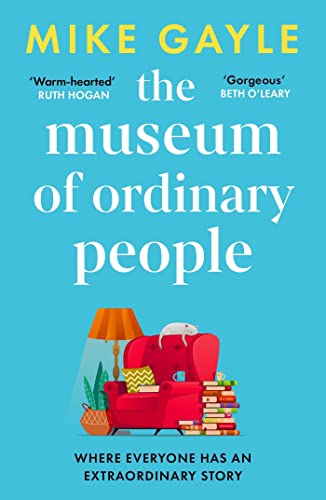 The Museum of Ordinary People: The uplifting new novel from the bestselling author of Half a World Away von HODDER & STOUGHTON INGLES