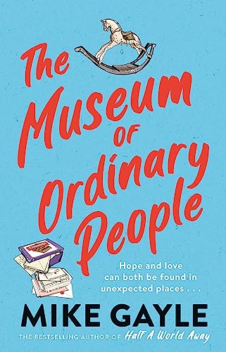The Museum of Ordinary People: The uplifting new novel from the bestselling author of Half a World Away von Hodder And Stoughton Ltd.