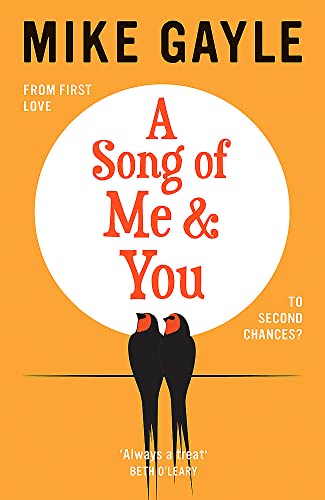 A Song of Me and You: a heartfelt and romantic novel of first love and second chances, picked for the Richard & Judy Book Club A Song of Me and You: a heartfelt and romantic novel of first love and second chances, picked for the Richard & Judy Book Club