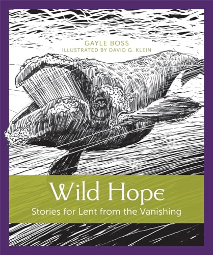 Wild Hope: Stories for Lent from the Vanishing