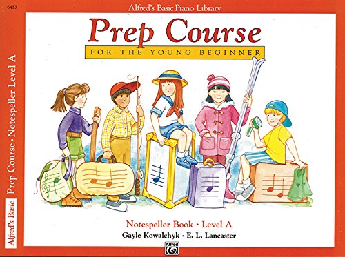 Alfred's Basic Piano Prep Course Notespeller, Bk a: For the Young Beginner (Alfred's Basic Piano Library)