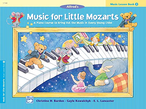 Music for Little Mozarts: Music Lesson Book 3: A Piano Course to Bring Out the Music in Every Young Child (Music for Little Mozarts, 3) Music for Little Mozarts: Music Lesson Book 3: A Piano Course to Bring Out the Music in Every Young Child (Music for Little Mozarts, 3)