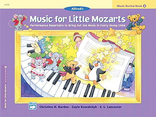 Music for Little Mozarts: Music Recital Book 4: Performance Repertoire to Bring Out the Music in Every Young Child