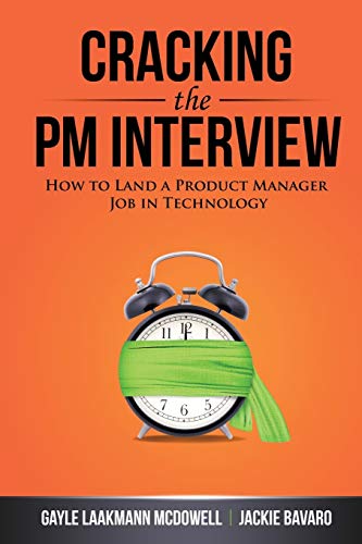 Cracking the PM Interview: How to Land a Product Manager Job in Technology (Cracking the Interview & Career) von Careercup
