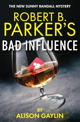 Robert B. Parker's Bad Influence (A Sunny Randall Mystery, 11) von Faber & Faber, London