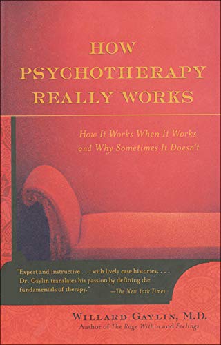How Psychotherapy Really Works: How Well It Works When It Works and Why Sometimes It Doesn't