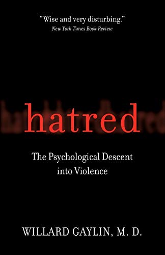 Hatred: The Psychological Descent Into Violence von PublicAffairs
