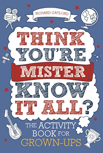 Think You're Mister Know-It-All?: The Activity Book for Grown-Ups Volume 2 von Michael O'Mara Books