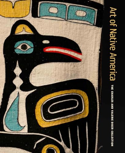 Art of Native America: The Charles and Valerie Diker Collection (Fashion Studies) von Metropolitan Museum of Art New York