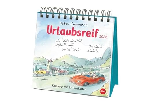 Peter Gaymann: Urlaubsreif Premium-Postkartenkalender 2022 - Humor-Wochenkalender zum Aufstellen mit 53 perforierten Postkarten - Tischkalender - 16,5 x 17,7 cm