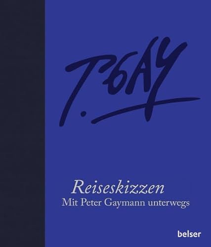 Reiseskizzen Künstleredition: Mit Peter Gaymann unterwegs