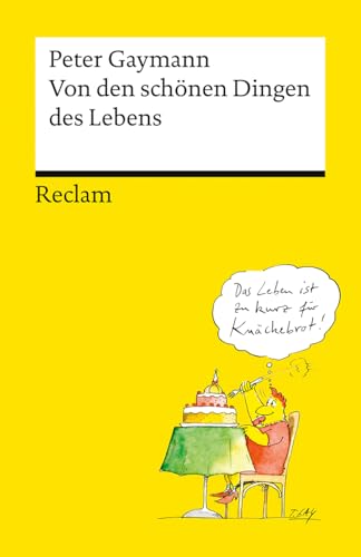 Von den schönen Dingen des Lebens: Das Beste vom beliebten deutschen Zeichner mit vielen neuen Cartoons (Reclams Universal-Bibliothek) von Reclam, Philipp, jun. GmbH, Verlag