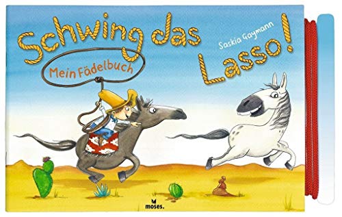 Mein Fädelbuch - Schwing das Lasso! | Ein interaktives Pappbuch | Für Kinder ab 3 Jahren Mein Fädelbuch - Schwing das Lasso! | Ein interaktives Pappbuch | Für Kinder ab 3 Jahren