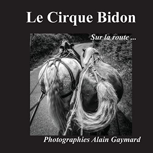 Le cirque Bidon: Sur la route