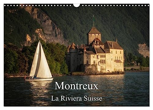 Montreux, la Riviera Suisse (Calendrier mural 2025 DIN A3 vertical), CALVENDO calendrier mensuel: Une promenade le long du lac de Genève à Montreux