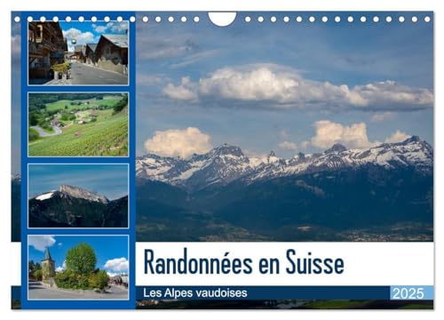 Randonnées en Suisse Les Alpes vaudoises (Calendrier mural 2025 DIN A4 vertical), CALVENDO calendrier mensuel: Découverte de la Suisse et du Canton de Vaud