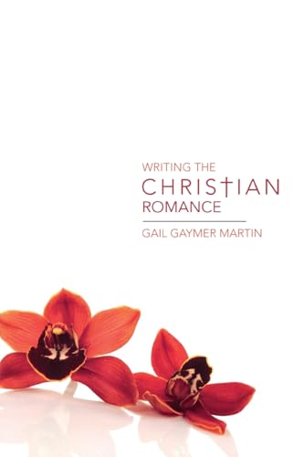 Writing the Christian Romance Writing the Christian Romance von Writer's Digest Books
