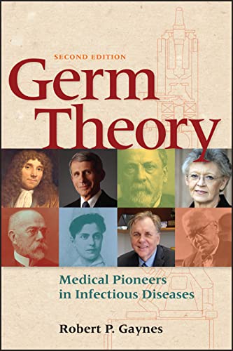 Germ Theory: Medical Pioneers in Infectious Diseases (Asm Books) von American Society for Microbiology