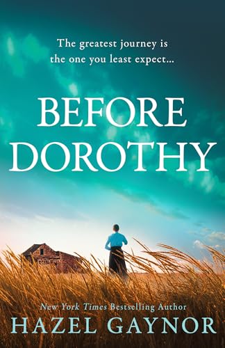 Before Dorothy: The new emotional and gripping historical novel of survival and sacrifice from bestselling author of The Last Lifeboat von HarperCollins